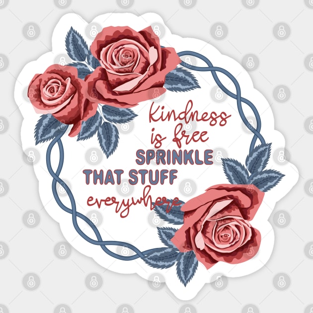 Kindness Is Free Sprinkle That Stuff Everywhere Sticker by Designoholic